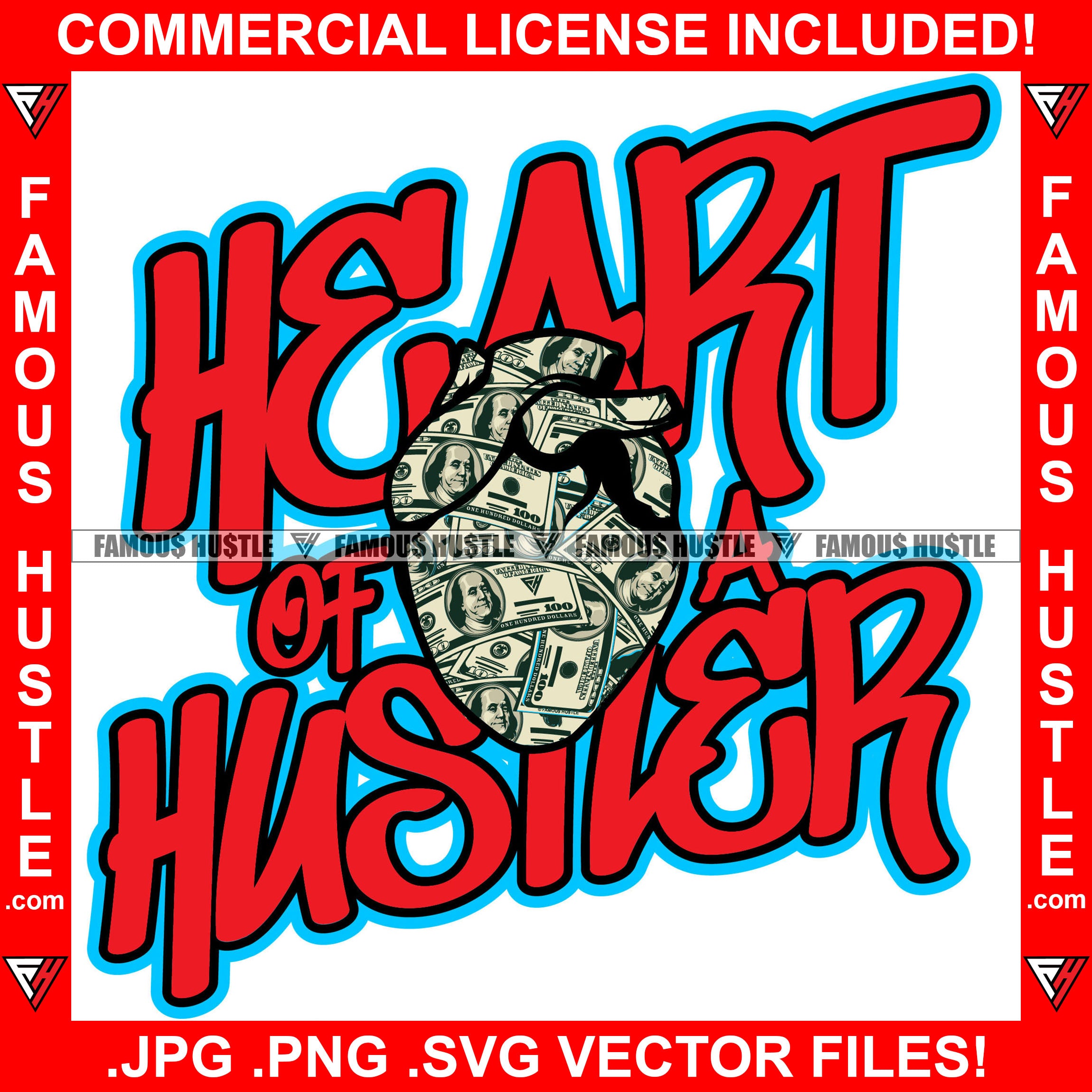 Heart Of A Hustler Made Of Cash Money Famous Hustle Tattoo Hip Hop Rap Hustling Boss Drip Swag Plug Trap Hood Thug Gang Street Mafia Mob Famous Hustle Quote Art Graphic Design Logo T-Shirt Print Printing JPG PNG SVG Vector Cut File
