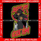 Spot Em Got Em Ski Mask Gangster Man Shooting Machine Gun Position Happy Face Evil Grin Hip Hop Plug Trap Street Hood Ghetto Swag Thug Boss Hustler Drip Famous Hustle Rapper Quote Art Graphic Design Logo T-Shirt Print Printing JPG PNG SVG Vector Cut File