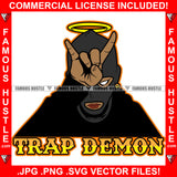 Trap Demon Gangster Hustle Black Male Man Ski Mask Hand Devil Sign Halo Robber Face Mask Hip Hop Rap Rapper Plug Trap Street Hood Ghetto Thug Drip Famous Hustle Quote Art Graphic Design Logo T-Shirt Print Printing JPG PNG SVG Vector Cut File