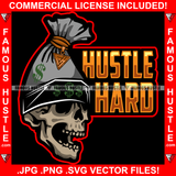 Hustle Hard Horror Gangster Cash Money Bag Cartoon Character Face Skeleton Black Eyes Hooded Quote Tattoo Hip Hop Rap Trap Trapper Gangsta Art Graphic Design Logo T-Shirt Print Printing JPG PNG SVG Vector Cut File
