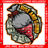 Rise And Grind Famous Hustle Dripping Drip Gang Mafia Gangster Money Bag Cartoon Character Face Bandanna Cash Bills Hustler Hustling Quote Trap Trapper Gangsta Art Graphic Design Logo T-Shirt Print Printing JPG PNG SVG Vector Cut File