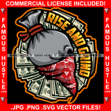 Rise And Grind Famous Hustle Dripping Drip Gang Mafia Gangster Money Bag Cartoon Character Face Bandanna Cash Bills Hustler Hustling Quote Trap Trapper Gangsta Art Graphic Design Logo T-Shirt Print Printing JPG PNG SVG Vector Cut File