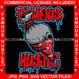 Famous Hustle Dripping Drip Gang Mafia Gangster Cash Money Bag Cartoon Character Angry Face Bandanna Dollar Sign Hustler Hustling Quote Trap Trapper Gangsta Art Graphic Design Logo T-Shirt Print Printing JPG PNG SVG Vector Cut File