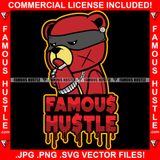 Famous Hustle  Gangster Teddy Bear Scar Face Silver Jewelry Thinking Burglar Eye Mask Rapper Dope Baller Trapper Hustling Flex Quote Art Graphic Design Logo T-Shirt Print Printing JPG PNG SVG Vector Cut File