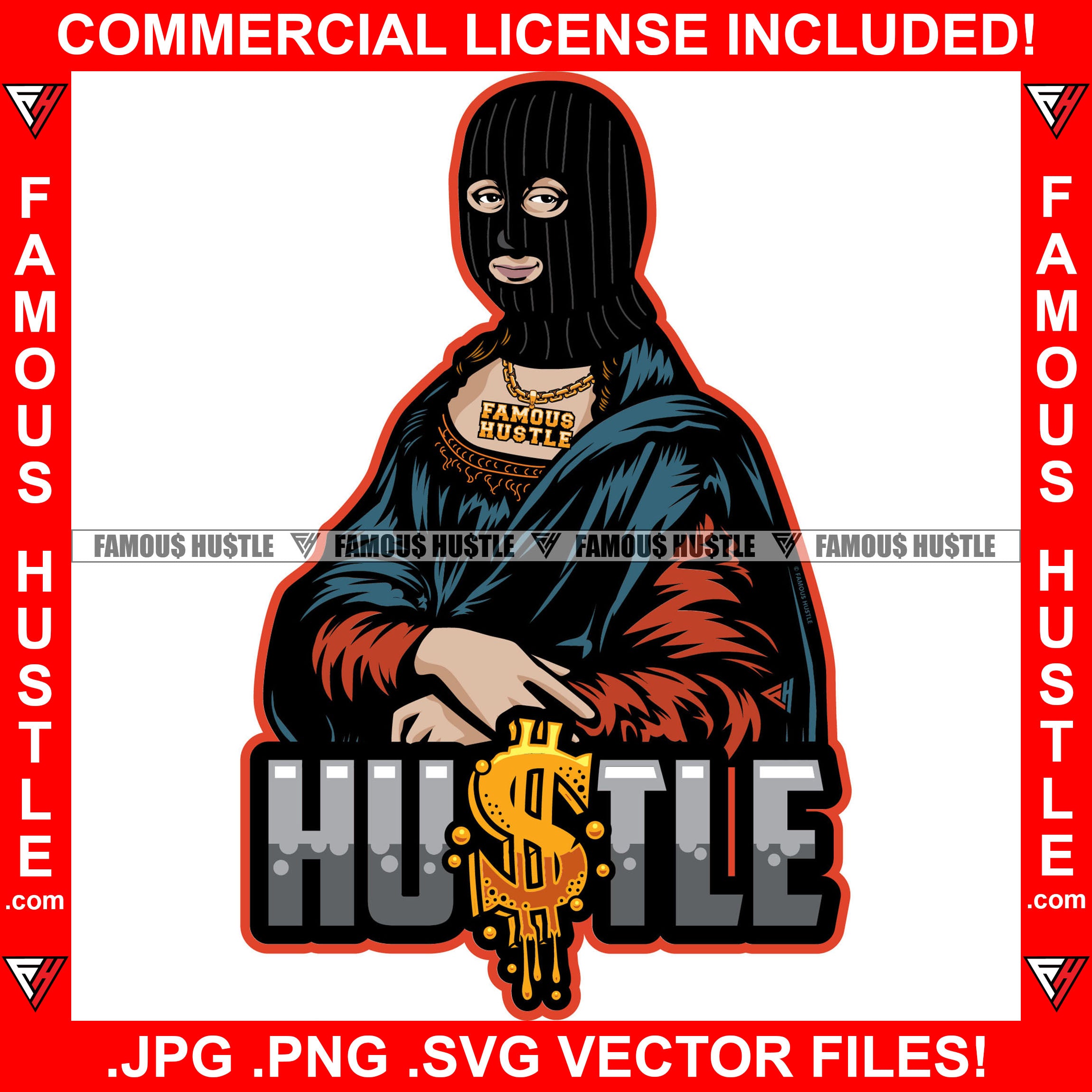 Famous Hustle Gangster Mona Lisa Black Ski Mask Gold Chain Necklace Hip Hop Rap Rapper Plug Trap Street Hustler Hustling Gang Member Trap Trapper Gangsta Quote Art Graphic Design Logo T-Shirt Print Printing JPG PNG SVG Vector Cut File