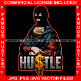 Famous Hustle Gangster Mona Lisa Black Ski Mask Gold Chain Necklace Hip Hop Rap Rapper Plug Trap Street Hustler Hustling Gang Member Trap Trapper Gangsta Quote Art Graphic Design Logo T-Shirt Print Printing JPG PNG SVG Vector Cut File
