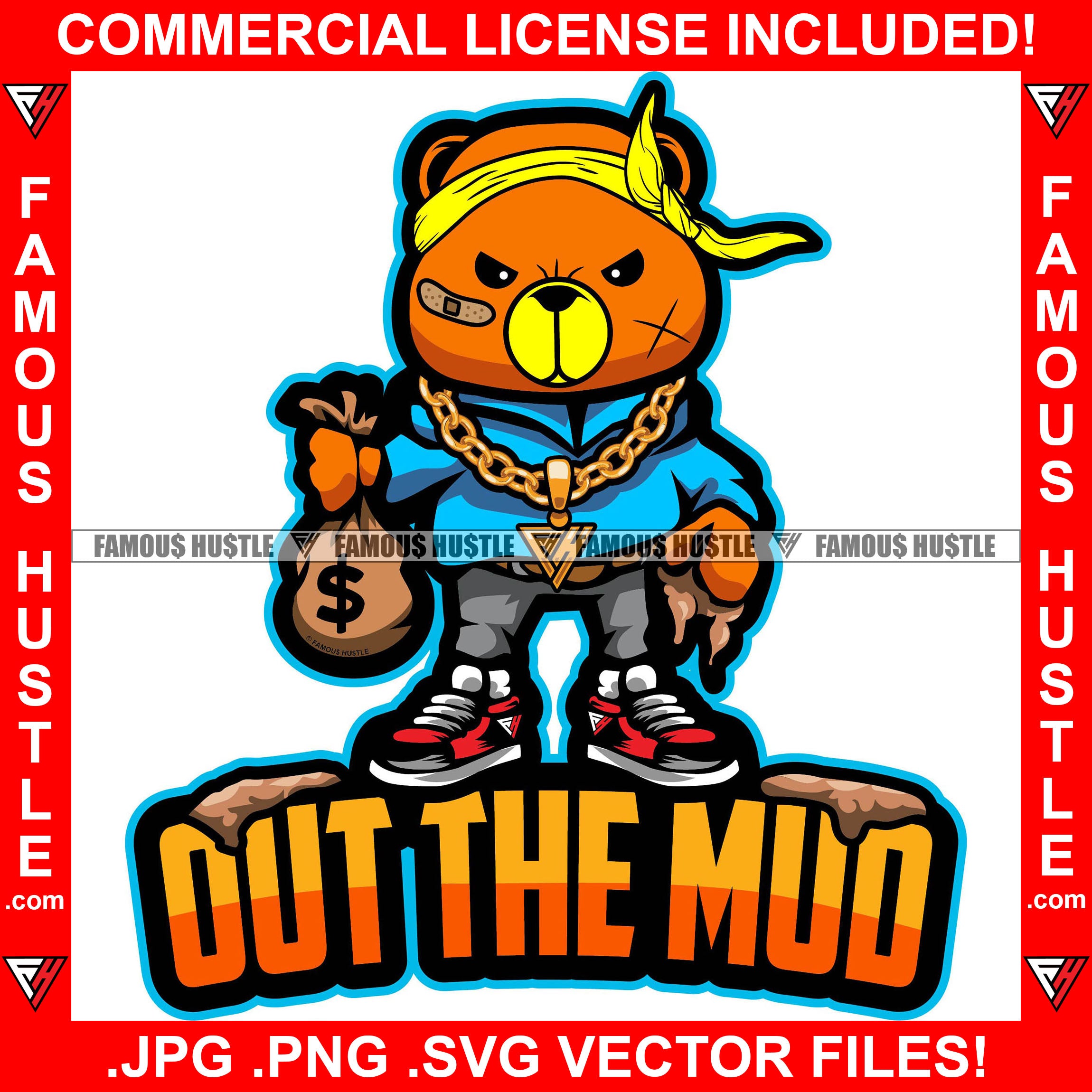 Out The Mud Famous Hustle Orange Teddy Bear Scar Face Head Bandanna Cash Money Bag Hand Full Of Mud Gold Jewelry Necklace Bracelet Tattoo Hip Hop Rap Hustler Art Graphic Design Logo T-Shirt Print Printing JPG PNG SVG Vector Cut File