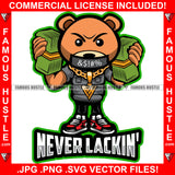 Never Lackin' Gangster Teddy Bear Curse Words Taped Mouth Bullet Proof Vest Money Stack Phones Hip Hop Rap Rapper Plug Trap Hood Ghetto Thug Hustler Hustling Famous Hustle Quote Art Graphic Design Logo T-Shirt Print Printing JPG PNG SVG Vector Cut File