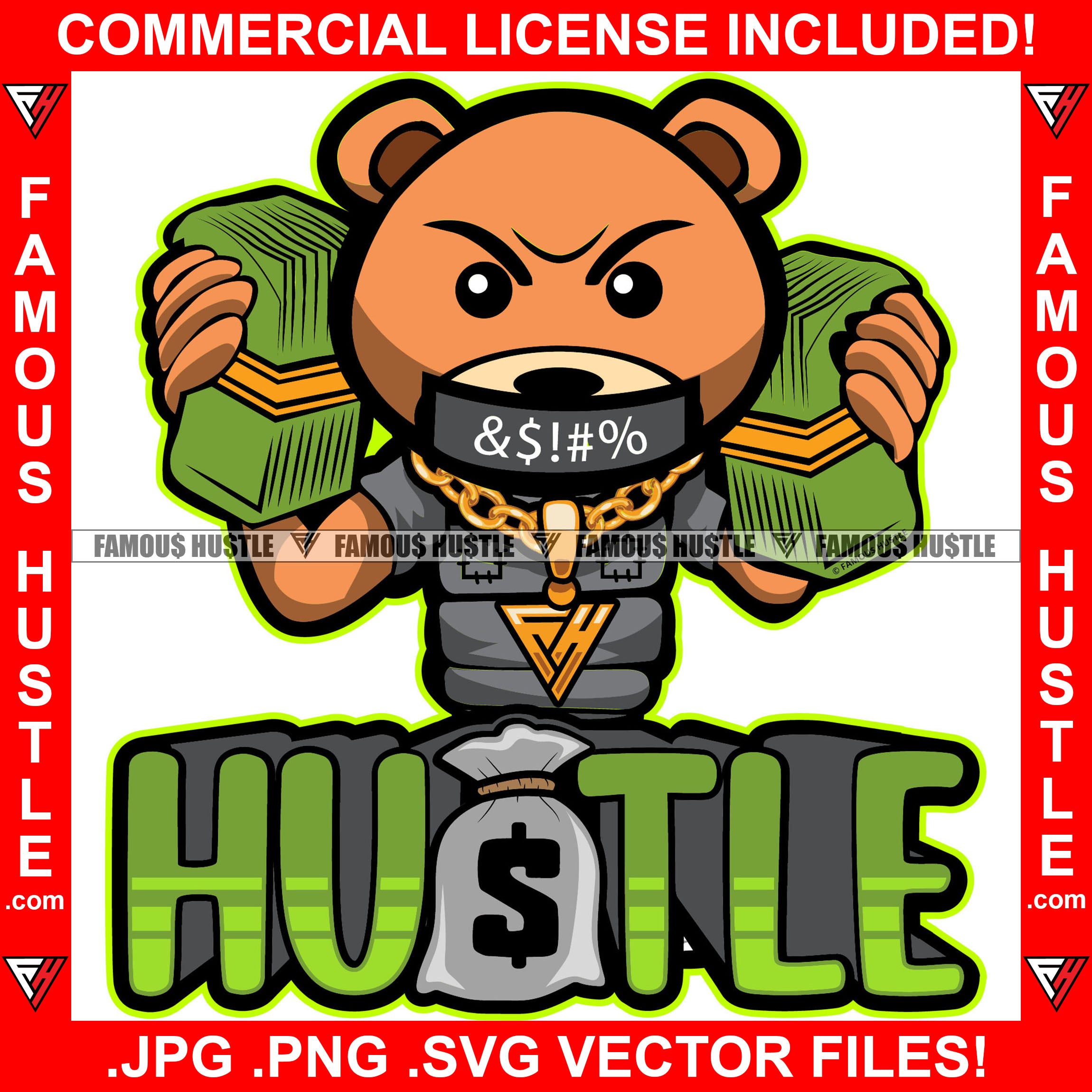 Famous Hustle Gangster Teddy Bear Tow Big Cash Money Stack Phones Mouth Tapped Curse Words Gold Chain Necklace Hip Hop Rap Rapper Plug Trap Street Hustler Hustling Quote Art Graphic Design Logo T-Shirt Print Printing JPG PNG SVG Vector Cut File