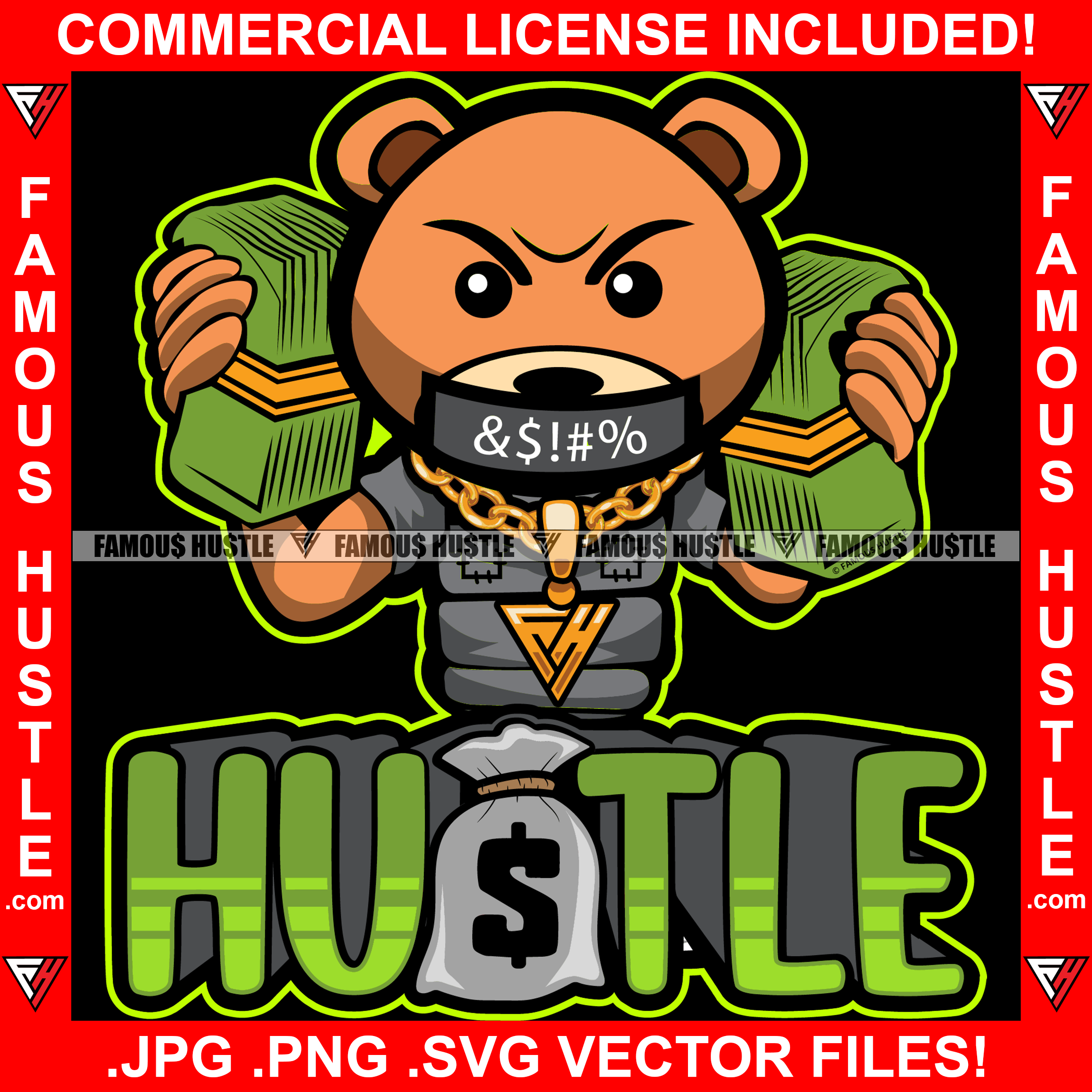 Famous Hustle Gangster Teddy Bear Tow Big Cash Money Stack Phones Mouth Tapped Curse Words Gold Chain Necklace Hip Hop Rap Rapper Plug Trap Street Hustler Hustling Quote Art Graphic Design Logo T-Shirt Print Printing JPG PNG SVG Vector Cut File