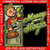 Money Never Sleeps Gangster Hustle Teddy Bear Money Stack Bag Gold Chain Necklace Jewelry Cash Luxury Bag Hip Hop Rap Rapper Plug Trap Street Quote Hustler Hustling Art Graphic Design Logo T-Shirt Print Printing JPG PNG SVG Vector Cut File