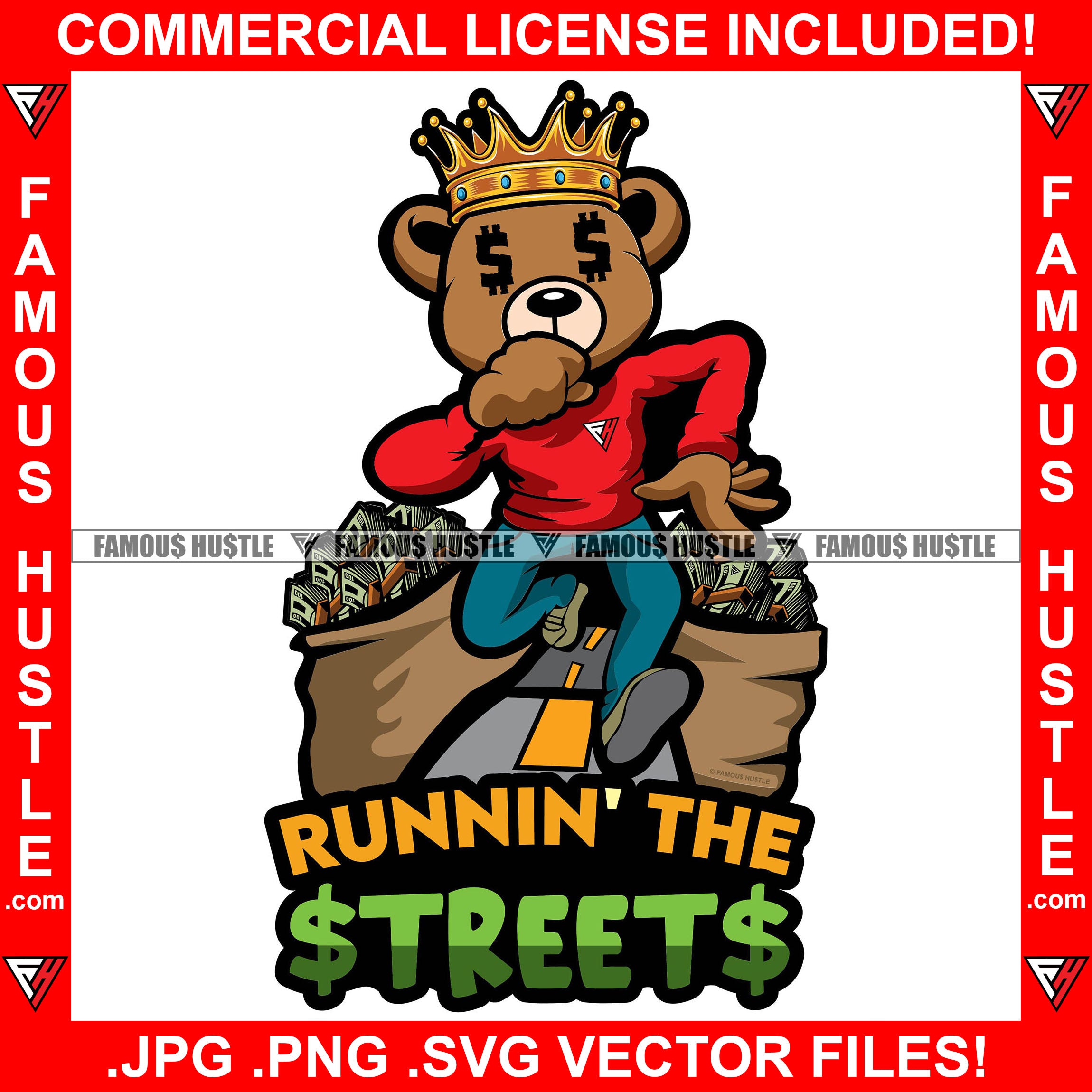 Runnin' The Streets Gangster Teddy Bear King Dollar Sign Eyes Crown Big Cash Money Bags Hip Hop Rap Plug Trap Street Hood Ghetto Thug Hustler Hustling Flex Drip Famous Hustle Quote Art Graphic Design Logo T-Shirt Print Printing JPG PNG SVG Vector Cut File