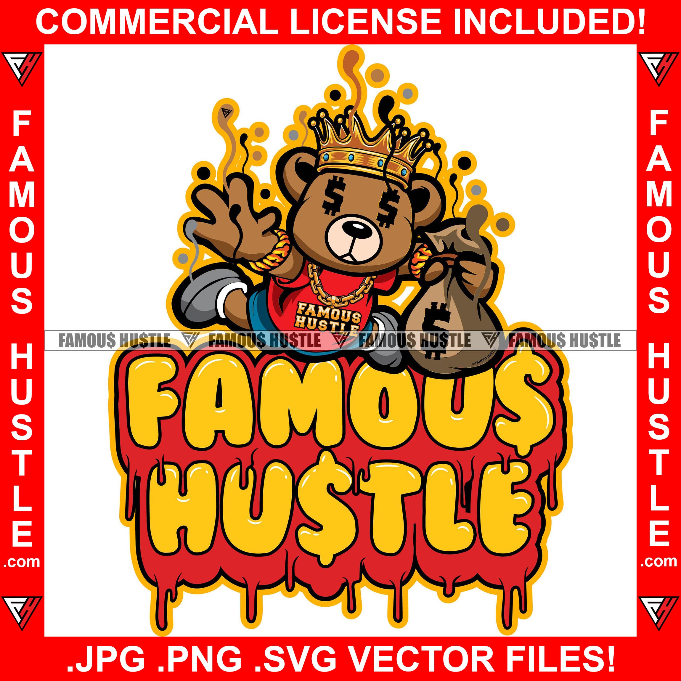 Famous Hustle King Gangster Teddy Bear Dripping Drip Gold Necklace Dollar Sign Eyes Cash Money Bag Melting Falling Hip Hop Rap Trap Street Swag Hustling Trap Trapper Quote Art Graphic Design Logo T-Shirt Print Printing JPG PNG SVG Vector Cut File