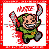 Famous Hustle Horror Gangster Teddy Bear Button Eyes Blood Holding Butcher Knife Staples Scar Face Sharp Teeth Tattoo Hustler Boss Drip Swag Hustler Hustling Quote Art Graphic Design Logo T-Shirt Print Printing JPG PNG SVG Vector Cut File