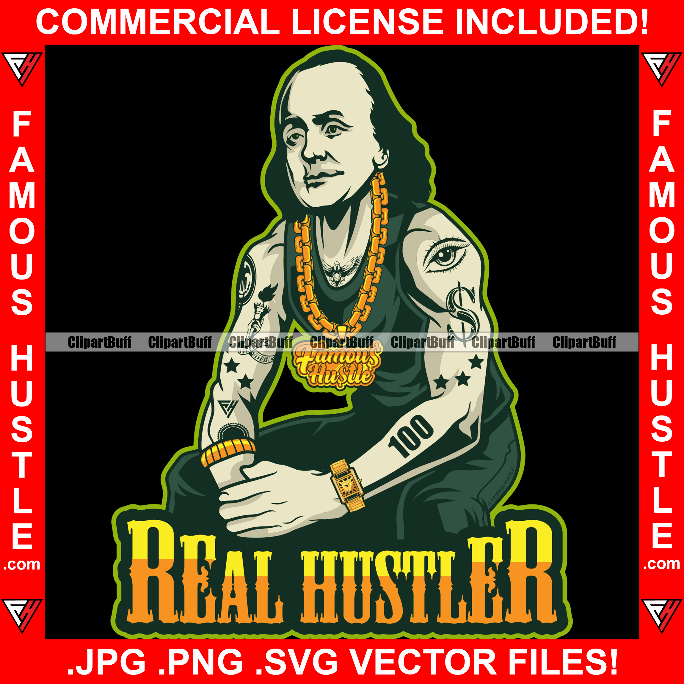Real Hustler Gangster Ben Franklin Dead President Tattoo Gold Chain Necklace Watch Hip Hop Rap Rapper Thug Plug Trap Street Hood Ghetto Swag Thug Famous Hustle Quote Art Graphic Design Logo T-Shirt Print Printing JPG PNG SVG Vector Cut File