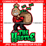 The Hustle Gangster Money Bag Cartoon Character Dollar Sign Eyes Mean Face Big Bag Cash Falling Out Gold Chain Sneakers Ghetto Thug Hustler Hustling Drip Famous Baller Trapper Art Graphic Design Logo T-Shirt Print Printing JPG PNG SVG Vector Cut File