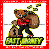 Fast Money Gangster  Teddy Bear Scar Face Cash Bags Gold Necklace Sneakers Hip Hop Rap Plug Trap Hood Ghetto Swag Thug Hustler Hustling Famous Hustle Baller Trapper Quote Art Graphic Design Logo T-Shirt Print Printing JPG PNG SVG Vector Cut File