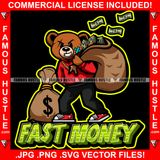 Fast Money Gangster  Teddy Bear Scar Face Cash Bags Gold Necklace Sneakers Hip Hop Rap Plug Trap Hood Ghetto Swag Thug Hustler Hustling Famous Hustle Baller Trapper Quote Art Graphic Design Logo T-Shirt Print Printing JPG PNG SVG Vector Cut File