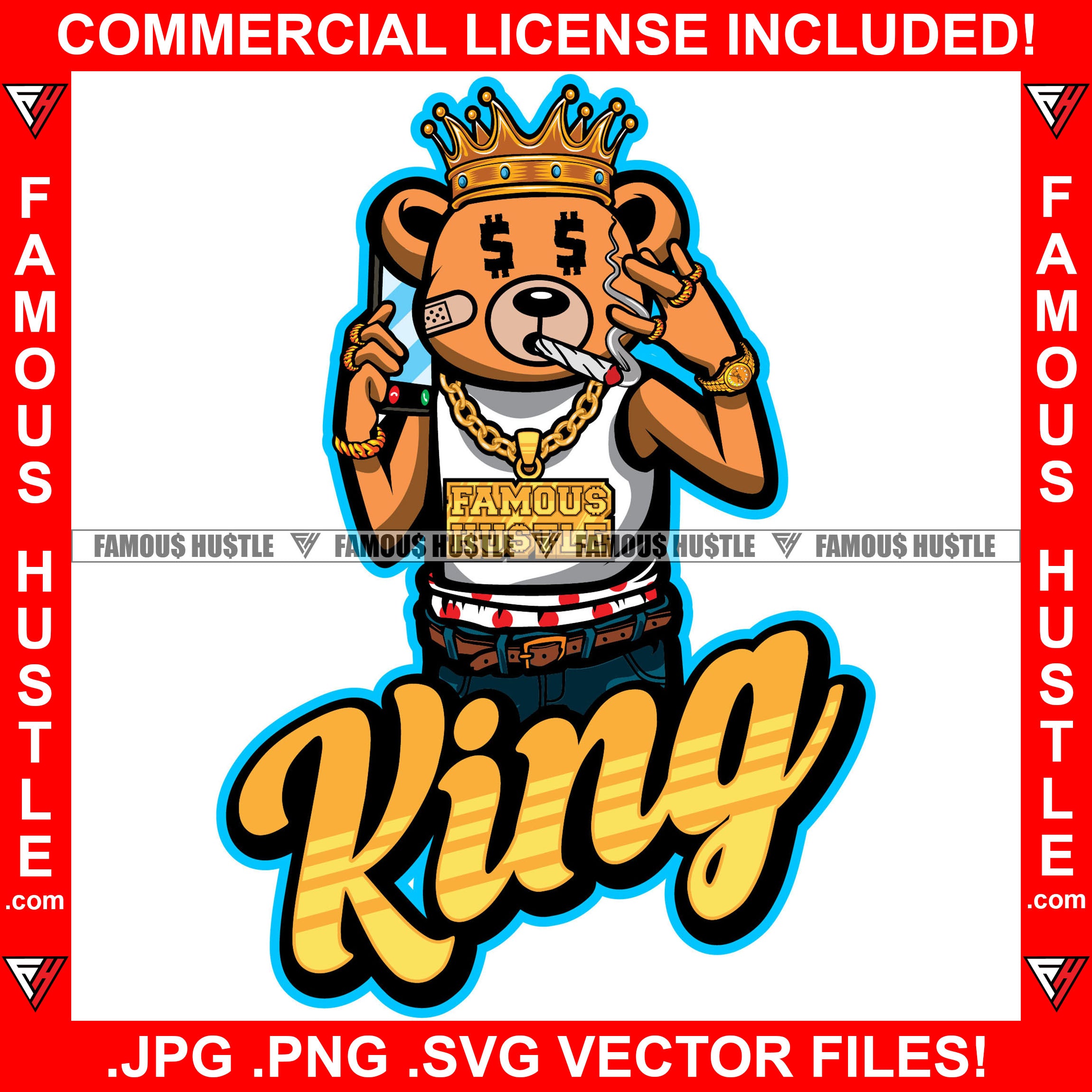 Famous Hustle Gangster Teddy Bear King Gold Jewelry Crown Dollar Sign Eyes Smoking Bandages Face Saggy Pant Hip Hop Rap Trap Street Swag Hustler Hustling Drip Dripping Boss Quote Art Graphic Design Print Printing Vector SVG Cut File