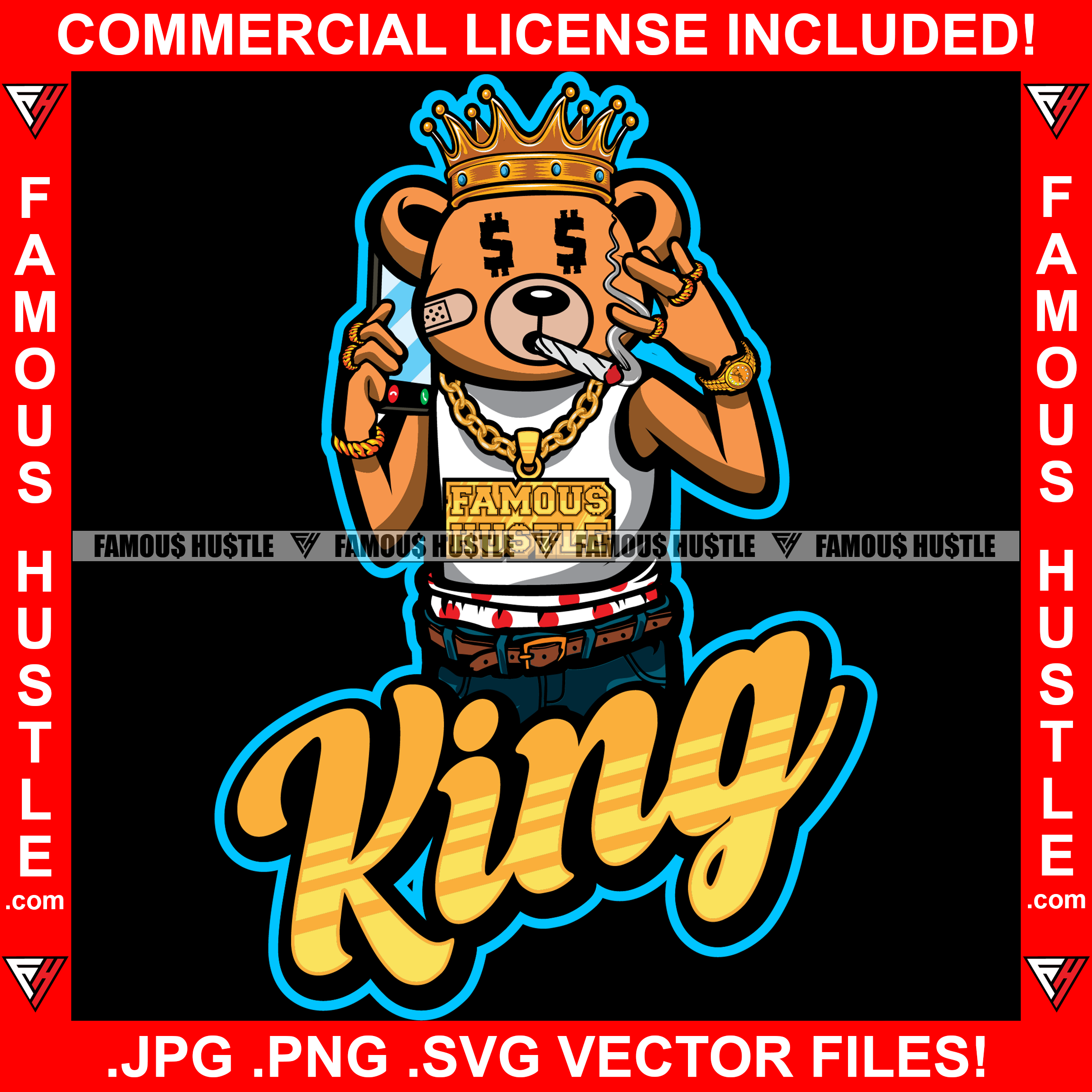 Famous Hustle Gangster Teddy Bear King Gold Jewelry Crown Dollar Sign Eyes Smoking Bandages Face Saggy Pant Hip Hop Rap Trap Street Swag Hustler Hustling Drip Dripping Boss Quote Art Graphic Design Print Printing Vector SVG Cut File