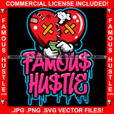 Famous Hustle Dripping Heart Cartoon Character Cross Eyes Staples Bandages Cash Money Bags Sneakers Tattoo Rap Plug Trap Street Swag Thug Hustler Flex Drip Quote Art Graphic Design Logo T-Shirt Print Printing JPG PNG SVG Vector Cut File