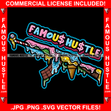 Famous Hustle Dripping Ice Cream Candy AK-47 Machine Gun Gangster Art Trap Plug Hood Ghetto Thug Boss Gangsta Hustler Trench Street Savage Military Weapon Hustling Thug Drip Quote Art Graphic Design Logo T-Shirt Print Printing JPG PNG SVG Vector Cut File