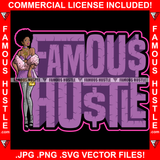 Famous Hustle Sexy Lady Short Woman Dress Female High Heels Hair Style Gold Jewelry Hip Hop Rap Girl Hustler Drip Plug Trap Hood Tattoo Cartoon Character Ghetto Gangster Hustler Hustling Quote Art Graphic Design Logo Print Printing Vector SVG Cut File