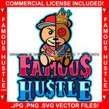 Famous Hustle Gangster Two Face Teddy Bear King Crown Button Eye Baseball Cap Gold Chain Necklace Bracelet Jewelry Tattoo Hip Hop Rap Hustler Drip Trap Hood Baller Quote Art Graphic Design Logo T-Shirt Print Printing JPG PNG SVG Vector Cut File