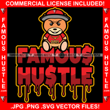 Famous Hustle Dripping Teddy Bear Mean Face Cap Gold Jewelry Hip Hop Rap Rapper Plug Trap Swag Thug Hustler Hustling Drip Rich Art Graphic Design Logo T-Shirt Print Printing JPG PNG SVG Vector Cut File