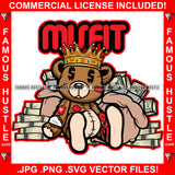 Misfit Famous Hustle Teddy Bear King Dollar Sign Eyes Whole Body Stitches Cash Money Bag Bundles Love Heart Hip Hop Rap Rapper Plug Trap Swag Thug Hustler Hustling Drip Quote Rich Art Graphic Design Logo T-Shirt Print Printing JPG PNG SVG Vector Cut File