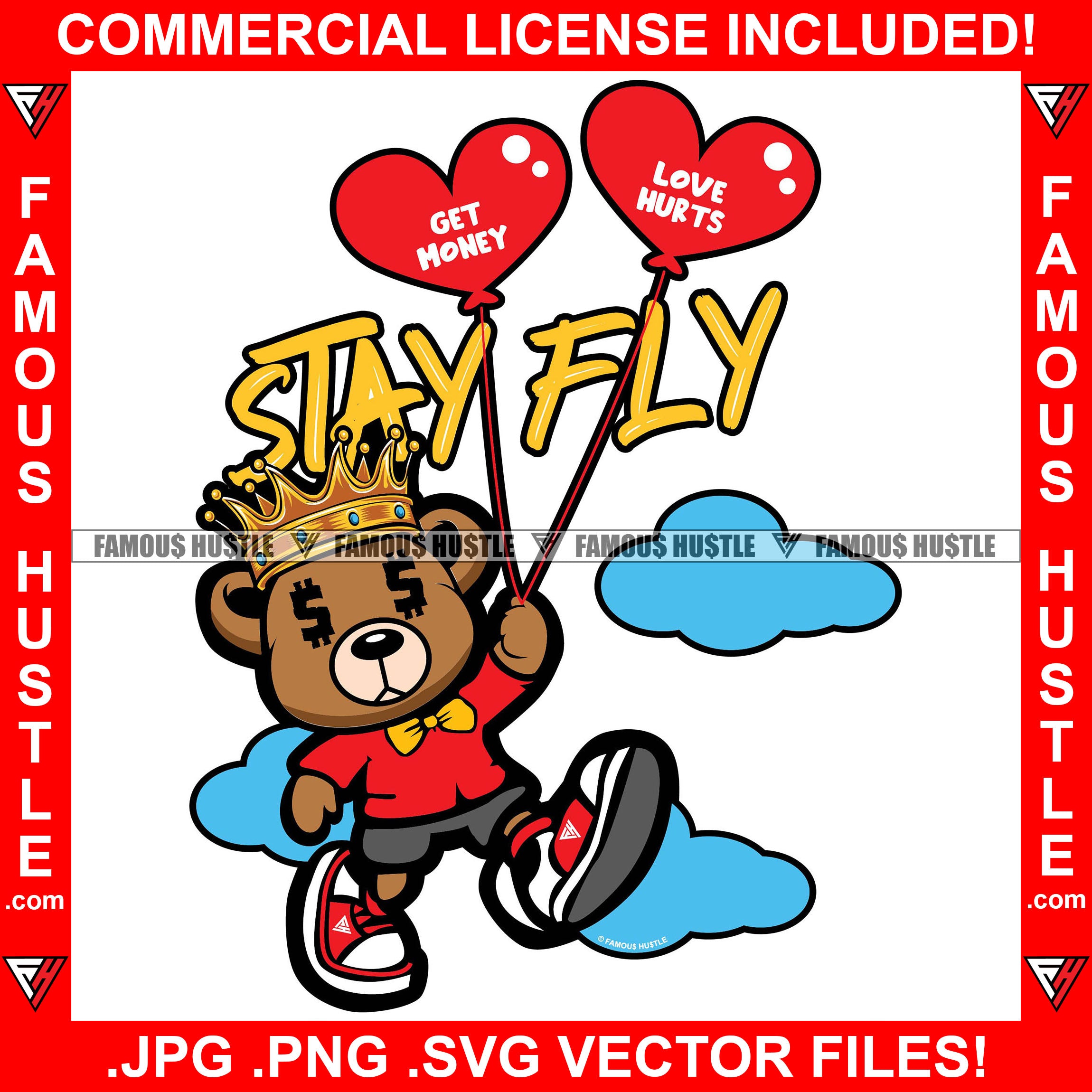 Stay Fly Get Money Love Heart Gangster King Teddy Bear Flying In Clouds With Red Heart Balloons Hip Hop Rap Rapper Plug Trap Swag Thug Hustler Hustling Drip Famous Hustle Quote Art Graphic Design Logo T-Shirt Print Printing JPG PNG SVG Vector Cut File