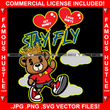 Stay Fly Get Money Love Hearts Teddy Bear King Dollar Sign Eyes Red Heart Balloons Hip Hop Rap Rapper Plug Trap Street Hood Ghetto Swag Thug Hustler Hustling Famous Hustle Quote Art Graphic Design Logo T-Shirt Print Printing JPG PNG SVG Vector Cut File