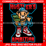 Hustler's Ambition Gangster Teddy Bear Dollar Sign Eyes Hand Phone Sign Sneakers Baseball Cap Shooting Cash Money Gun Hip Hop Rap Hustler Boss Drip Swag Quote Art Graphic Design Logo T-Shirt Print Printing JPG PNG SVG Vector Cut File