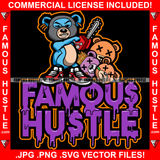 Famous Hustle Horror Gangster Teddy Bear Cutting Op Opp Opponent Heads Off With Chainsaw Hip Hop Rap Rapper Plug Trap Street Hood Ghetto Swag Thug Hustler Hustling Killer Quote Art Graphic Design Logo T-Shirt Print Printing JPG PNG SVG Vector Cut File