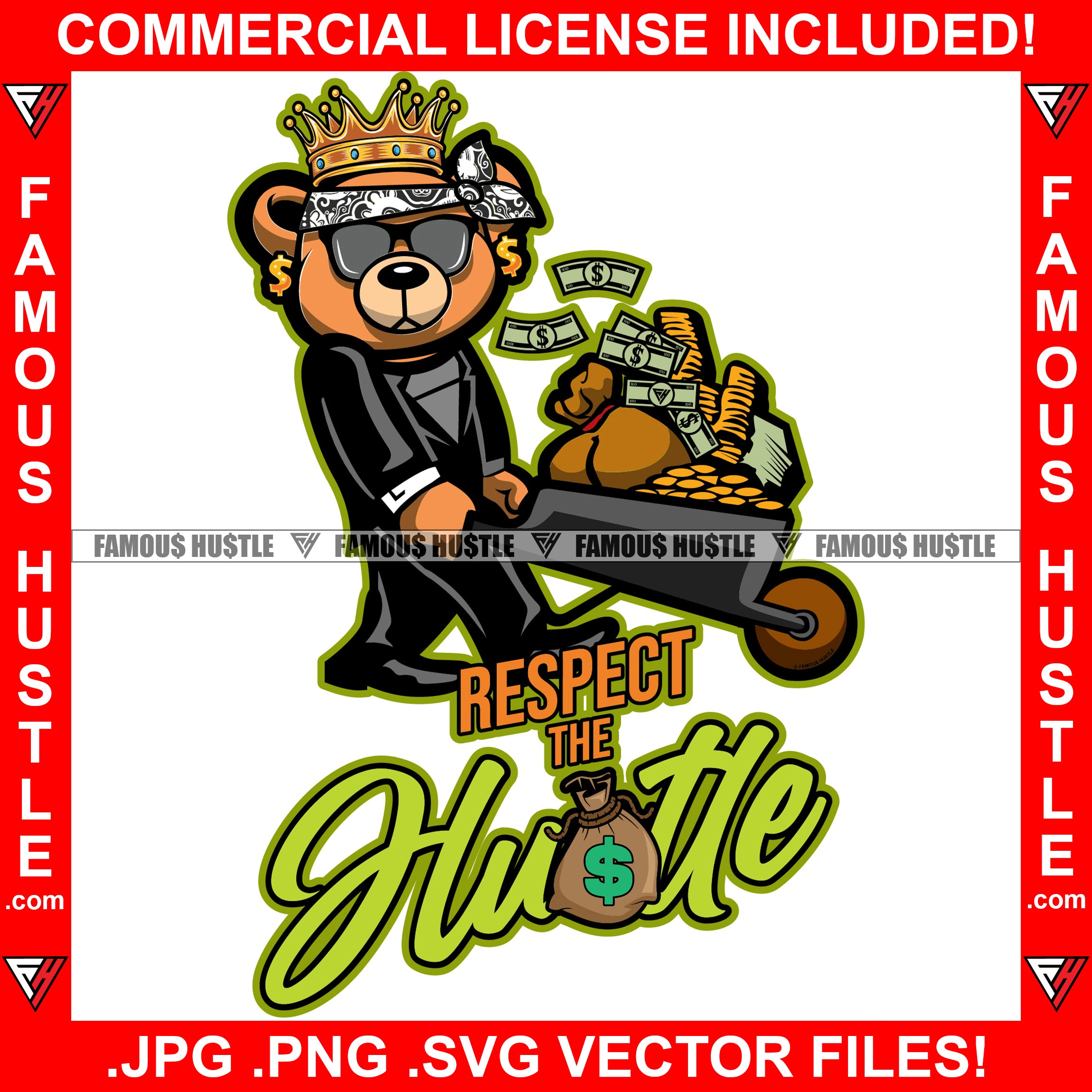 Respect The Hustle Gangster Teddy Bear King Sunglasses Bandanna Cash Money Gold Coins Wheelbarrow Hip Hop Rap Rapper Plug Trap Street Hood Ghetto Swag Thug Hustler Quote Art Graphic Design Logo T-Shirt Print Printing JPG PNG SVG Vector Cut File