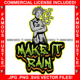 Make It Rain Dripping Sexy Lady Statue Cash Money Flying Hip Hop Rap Rapper Plug Trap Street Hood Ghetto Swag Thug Hustler Hustling Famous Hustle Baller Trapper Quote Art Graphic Design Logo T-Shirt Print Printing JPG PNG SVG Vector Cut File