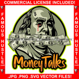 Money Talks Gangster President Ben Franklin Bloody Eye Dripping Blood Cash Money Bills Get Money Face Tattoo Hip Hop Rap Plug Trap Street Hood Ghetto Thug Hustler Hustling Drip Famous Hustle Quote Art Graphic Design Logo Print Printing Vector SVG Cut File