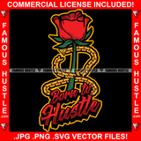 Born To Hustle Red Rose Gold Chain Hip Hop Saying Trending Fashion Hip Hop Rap Rapper Plug Trap Street Hood Ghetto Thug Hustler Hustling Famous Hustle Quote Art Graphic Design Logo T-Shirt Print Printing JPG PNG SVG Vector Cut File