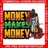 Money Makes Money Gangster Man Black Ski Mask Cash Bag Red Roses Tattoo Hip Hop Rap Plug Trap Street Hood Ghetto Swag Thug Hustler Hustling Famous Hustle Baller Trapper Quote Art Graphic Design Logo T-Shirt Print Printing JPG PNG SVG Vector Cut File