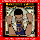 Bank Roll Swole Gangster Black Man Cash Stacks Both Hands Gold Jewelry Watches Dollar Sign Necklace Hip Hop Rap Trap Street Hood Ghetto Hustling Famous Hustle Baller Trapper Quote Art Graphic Design Logo T-Shirt Print Printing JPG PNG SVG Vector Cut File