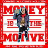 Money Is The Motive Gangster President Ben Franklin Gold Jewelry Cash Tattoo Hip Hop Rap Trap Street Hood Ghetto Swag Thug Famous Hustle Trapper Quote Art Graphic Design Logo T-Shirt Print Printing JPG PNG SVG Vector Cut File