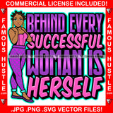 Behind Every Successful Women Is Herself Sexy Gangster Girl Female Gold Earrings Hip Hop Rap Plug Trap Street Hood Ghetto Swag Thug Hustler Hustling Famous Baller Trapper Quote Art Graphic Design Logo T-Shirt Print Printing JPG PNG SVG Vector Cut File