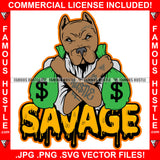 Savage Dripping Gangster Killer Face Pitbull Dog Tattoo Cash Money Bags Angry Face Bull Hip Hop Rap Rapper Plug Trap Hood Ghetto Swag Thug Hustler Hustling Drip Goon Gang Member Quote Art Graphic Design Logo Print Printing Vector SVG Cut File