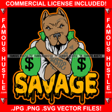 Savage Dripping Gangster Killer Face Pitbull Dog Tattoo Cash Money Bags Angry Face Bull Hip Hop Rap Rapper Plug Trap Hood Ghetto Swag Thug Hustler Hustling Drip Goon Gang Member Quote Art Graphic Design Logo Print Printing Vector SVG Cut File