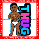 Thug Born In The Streets Gangster Baby Boy In Diaper Mean Face Chain Tattoo Hip Hop Rap Hustler Boss Drip Trap Hood Thug Street Mafia Mob Famous Hustle Rich Quote Art Graphic Design Logo Print Printing Vector SVG Cut File