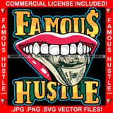 Famous Hustle Money Talks Sexy Lips Cash Sticky Tongue Stick Out Teeth Hip Hop Rap Rapper Plug Trap Street Hood Ghetto Swag Thug Hustler Hustling Flex Drip Boss Quote Art Graphic Design Logo T-Shirt Print Printing JPG PNG SVG Vector Cut File