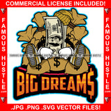 Big Dreams Gangster 100 Dollar Bill Money Sitting On Bags Cap Sneakers Hip Hop Rap Rapper Plug Trap Street Hood Ghetto Swag Thug Hustler Hustling Famous Hustle Baller Trapper Quote Art Graphic Design Logo T-Shirt Print Printing JPG PNG SVG Vector Cut File