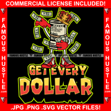 Get Every Dollar Famous Hustle King Gangster 100 Dollar Bill Money Roll Cash Falling In Hands Sneakers Hip Hop Hat Cap Hip Hop Rap Drip Plug Trap Hood Tattoo Cartoon Character Ghetto Quote Art Graphic Design Logo Print Printing Vector SVG Cut File