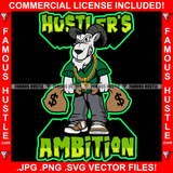 Hustler's Ambition Goat Gangster G.O.A.T. Greatest Cartoon Character Sneakers Angry Face Cash Money Bags Gold Jewelry Hip Hop Rap Drip Trap Hood Thug Gang Street Ghetto Quote Art Graphic Design Logo T-Shirt Print Printing JPG PNG SVG Vector Cut File