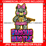 Famous Hustle Pink Female Teddy Bear $100 Bill Pattern Clothes Outfit Woman Girl Lady Bow Gold Pistol Gun Rich Gangster Hip Hop Rap Trap Hood Hustler Drip Boss Quote Art Graphic Design Logo T-Shirt Print Printing JPG PNG SVG Vector Cut File